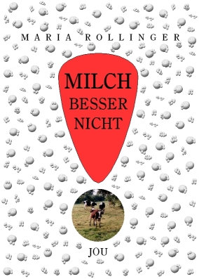 Titelseite des Buches Milch besser nicht von Maria Rollinger